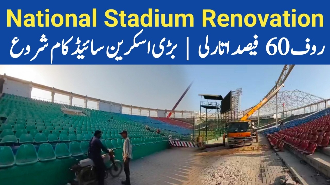 National Stadium Karachi 60% Roof OFF | Big Screen Stands Work Continue | Completion Date ?