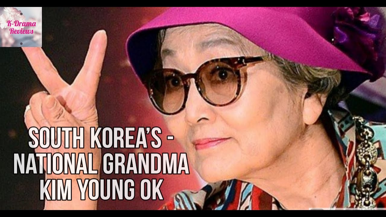 South Korea's National Grandma - Kim Young Ok