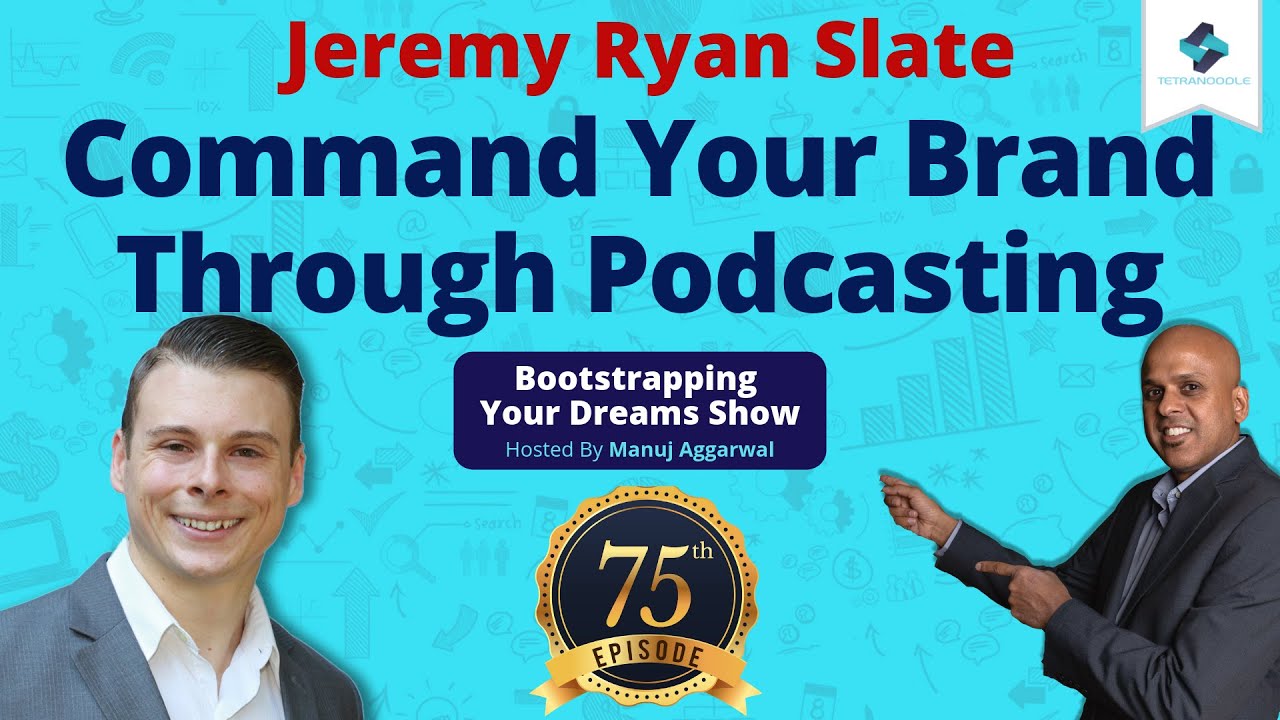 Command Your Brand Through Podcasting | Earned PR Vs. Paid PR | Jeremy Ryan Slate