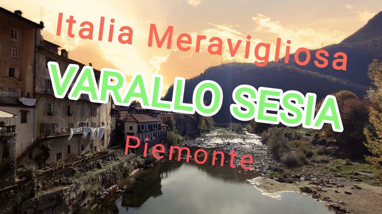ITALIA MERAVIGLIOSA, PIEMONTE, VARALLO SESIA