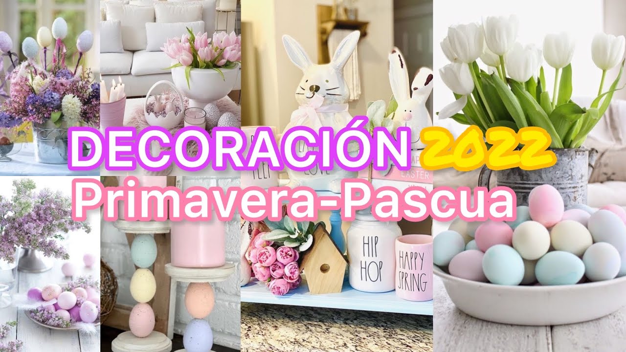 IDEAS PARA DECORAR TU CASA 🐰PASCUA ,PRIMAVERA🌸2022 TENDENCIA EN DECORACIÓN 🌷EASTER 2022