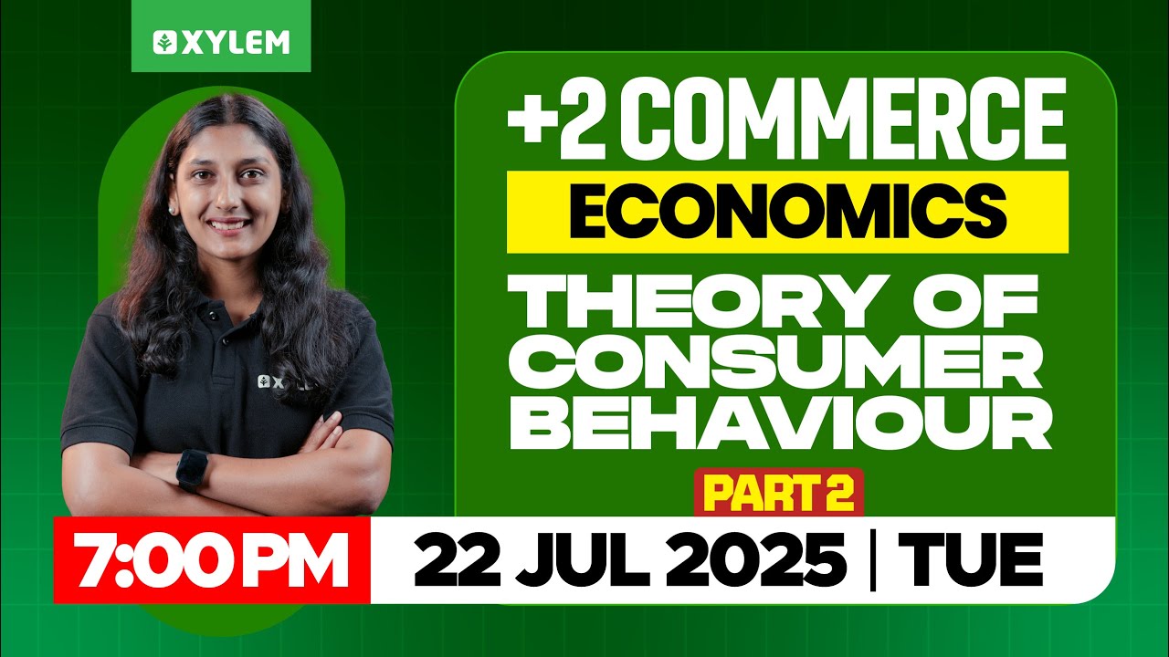 Plus Two Commerce - Economics | Theory Of Consumer Behaviour - Part 2 | Xylem Plus Two Commerce