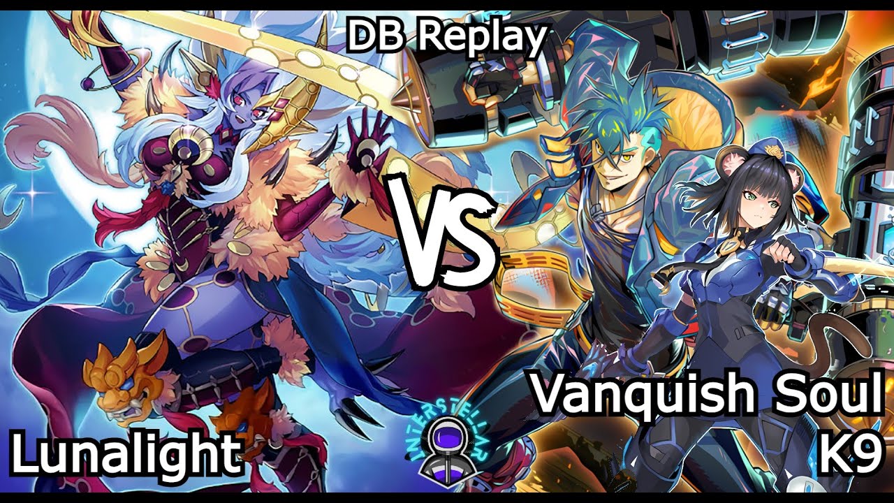 Lunalight vs Vanquish Soul K9 | DB Replay
