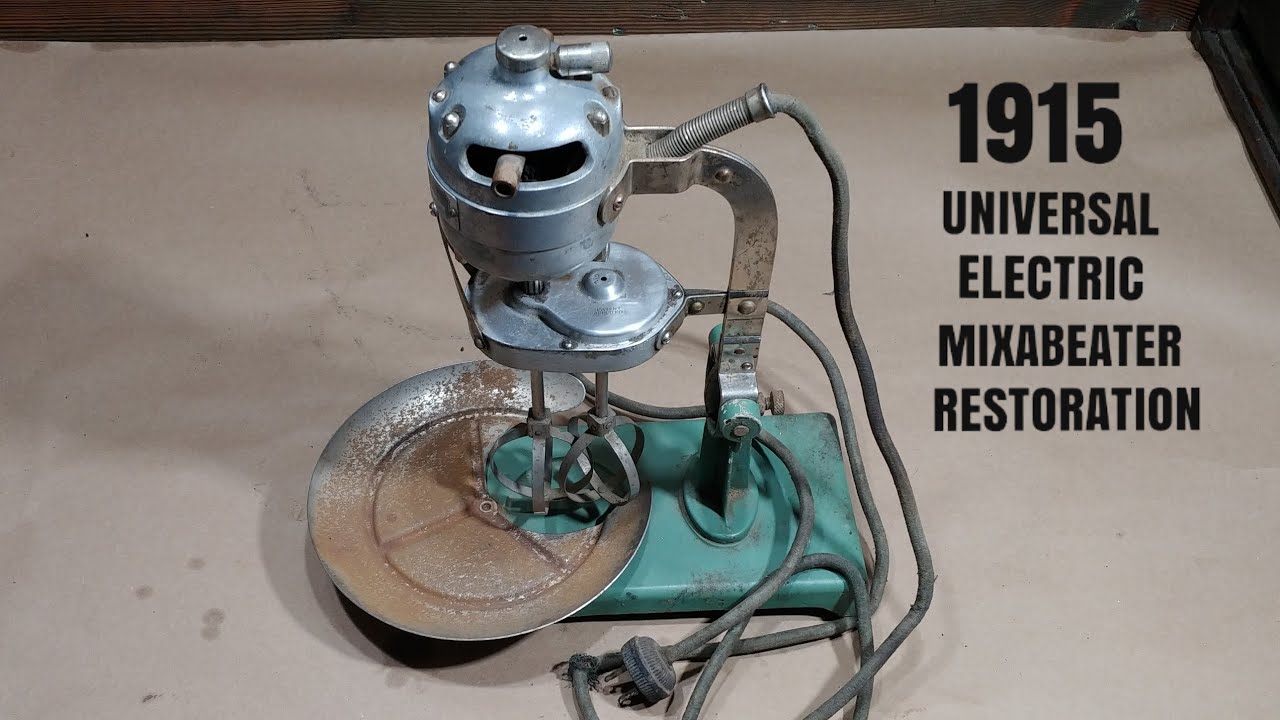 Antique 1915 kitchen Mixer Restoration - UNIVERSAL ELECTRIC MIXABEATER