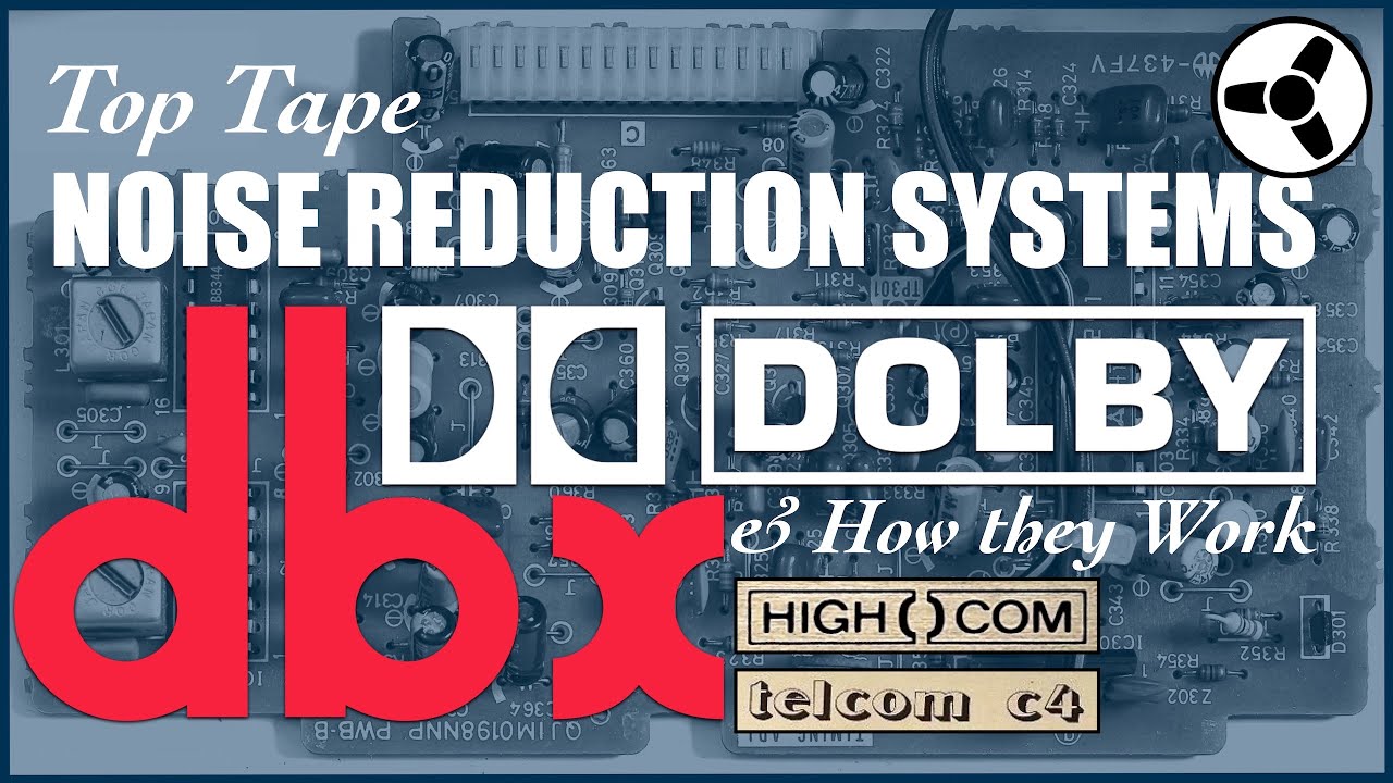 Top Tape Noise Reduction Systems & How they Work