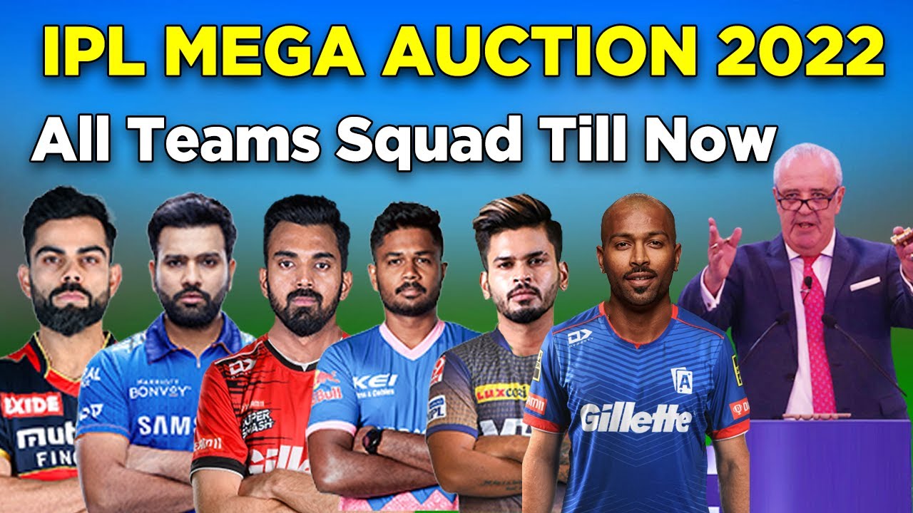 IPL 2022 Mega Auction | ALL Squad Till Now | IPL 2022 All Team Full Squad