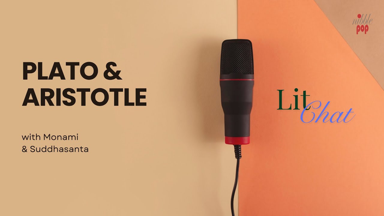 Plato & Aristotle: Ideas, Art, and Society | NibblePop Podcast Episode 2 | 📚LitChat #monamimukherjee