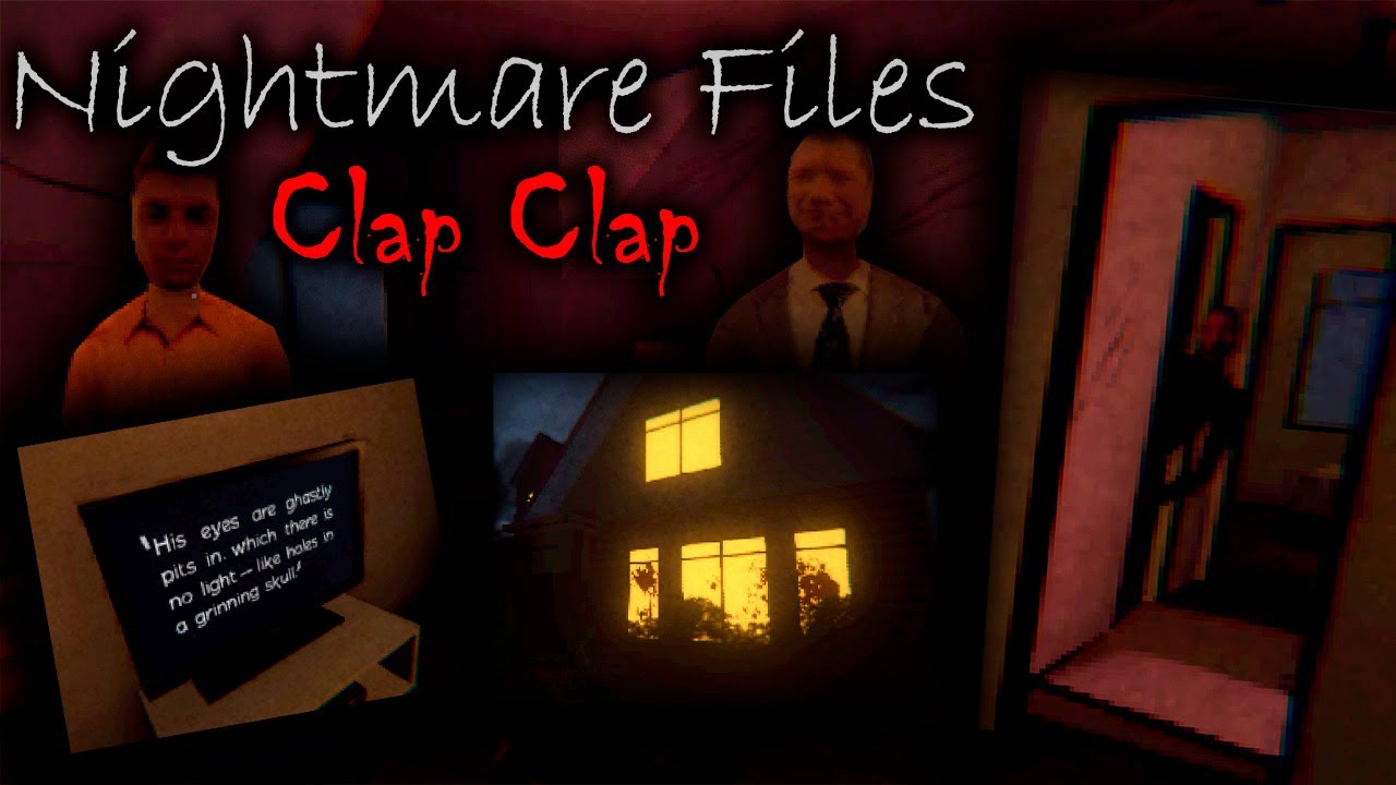 Nightmare Files Clap Clap // Full Gameplay Walkthrough // (No Commentary)