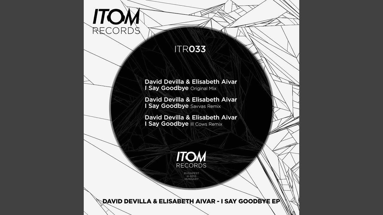 I Say Goodbye (Savvas Remix)
