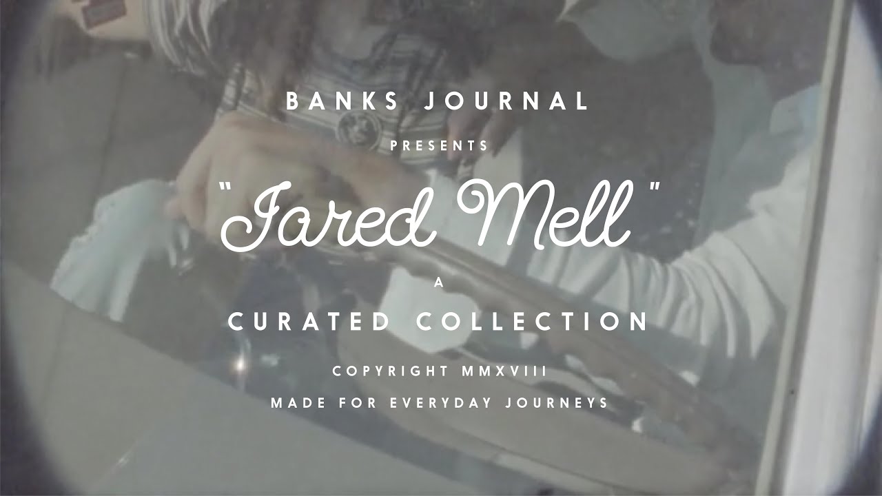 JARED MELL - A CURATED COLLECTION