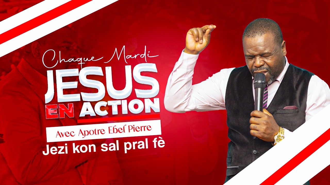 JÉSUS EN ACTION avec APÔTRE EBEL PIERRE / MARDI 03 FEVRIER 2026