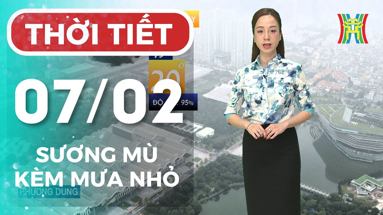 Dự báo thời tiết Hà Nội hôm nay 07/02/2026 | Hà Nội nhiều mây, xuất hiện mưa nhỏ