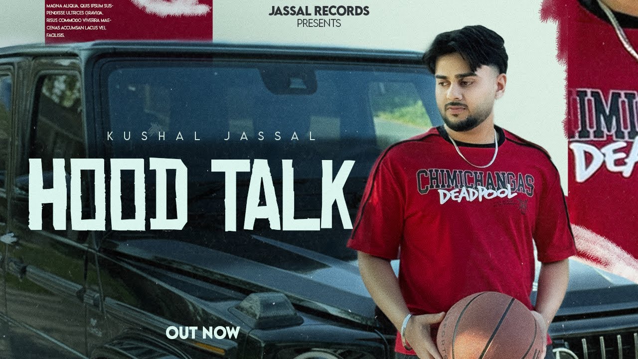 HOOD TALK || KUSHAL JASSAL || ICYNAV || BAGGE AALA || JASSAL RECORDS