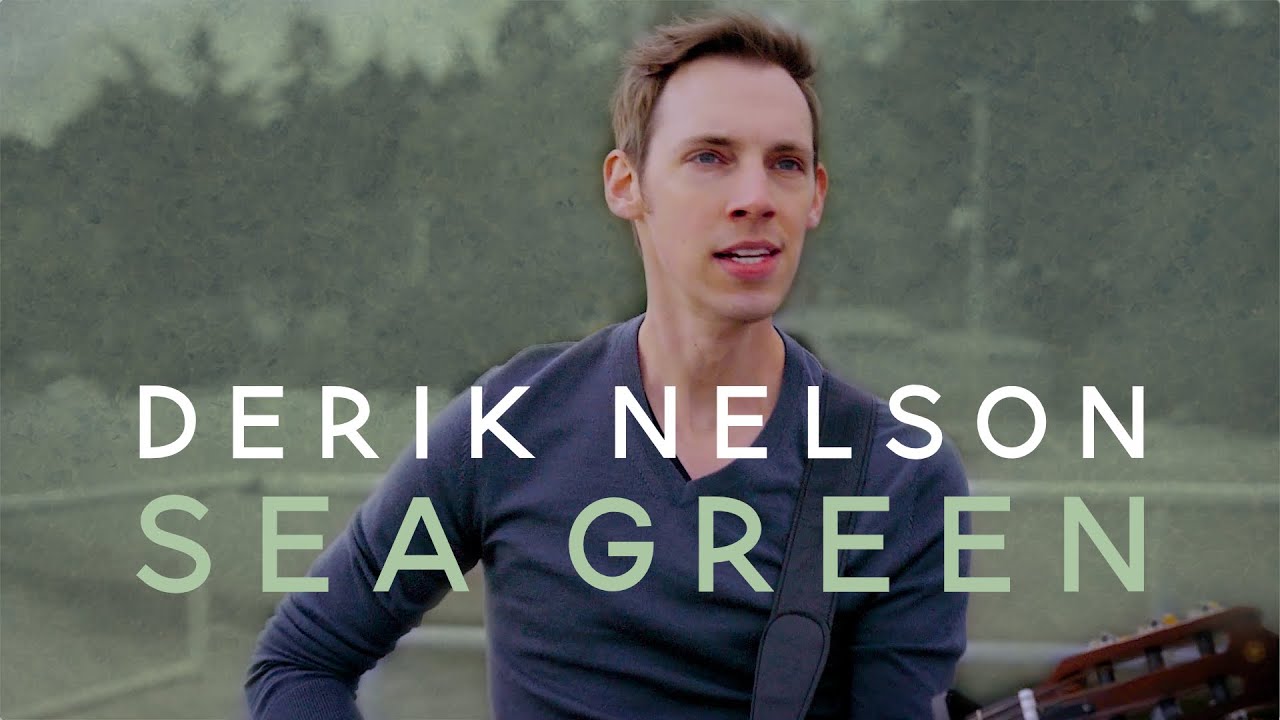 Derik Nelson - "Sea Green" (Official Music Video)