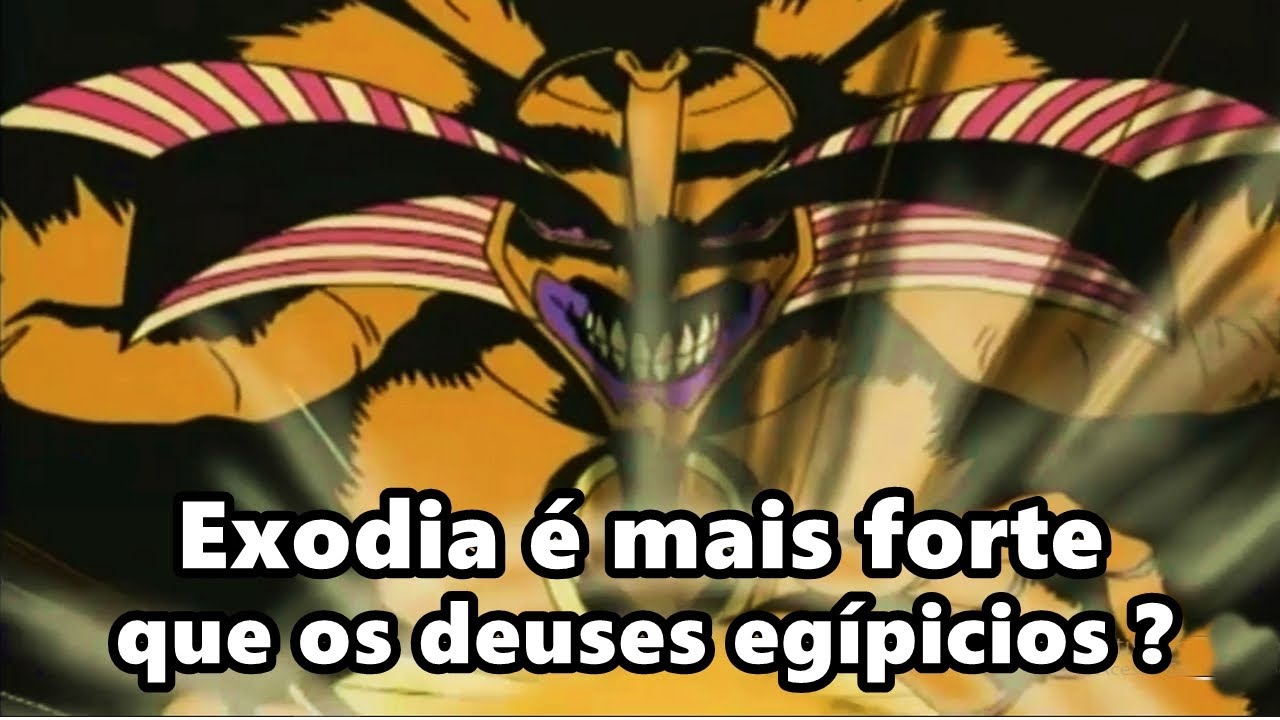 Yu-Gi-Oh! O Proibido : O Quão poderoso é o Exodia ?