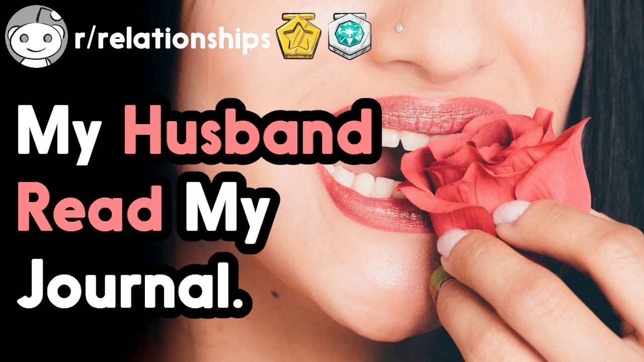 My Husband Read My Journal. (r/relationships Top Posts | Reddit Stories)