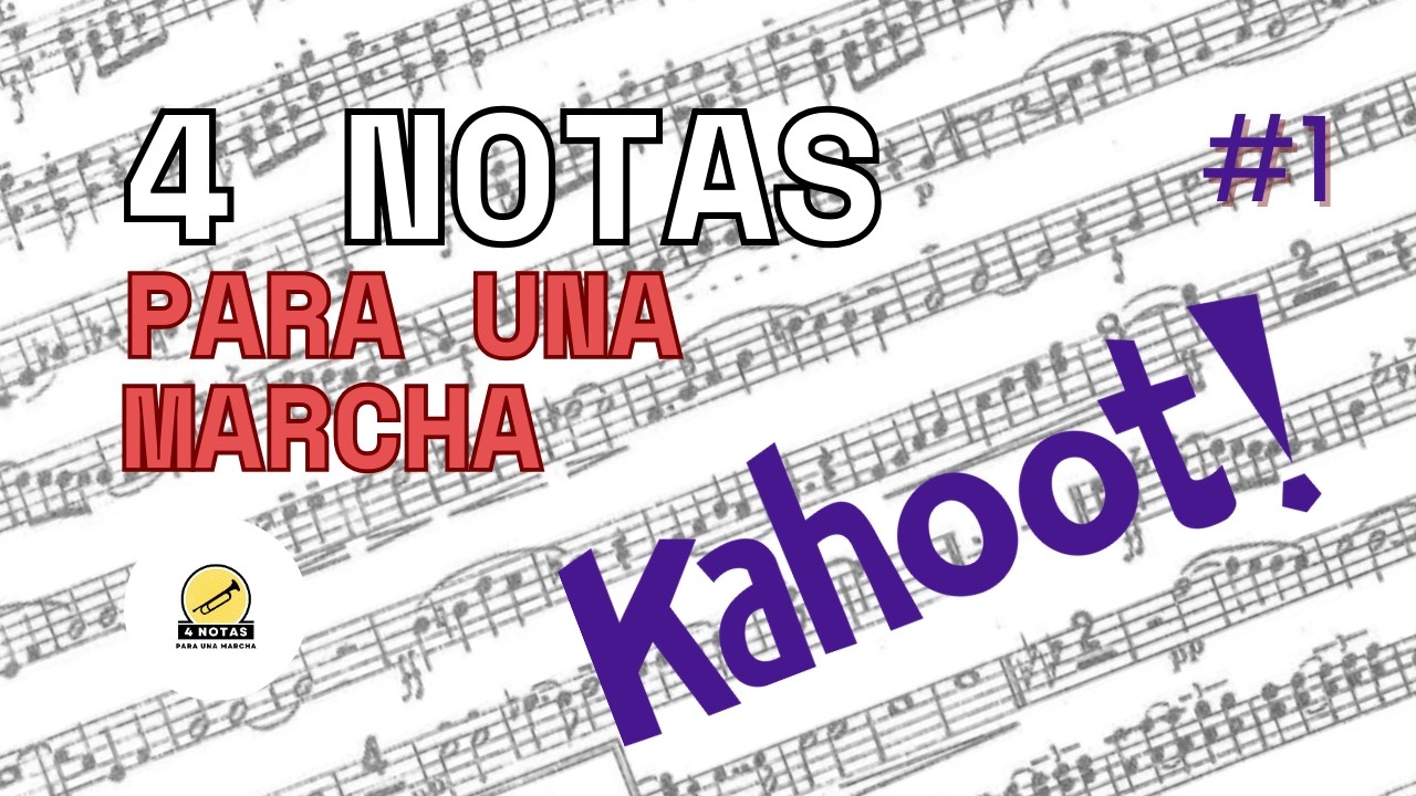 KAHOOT #1 | 4 NOTAS PARA UNA MARCHA | Directo 1