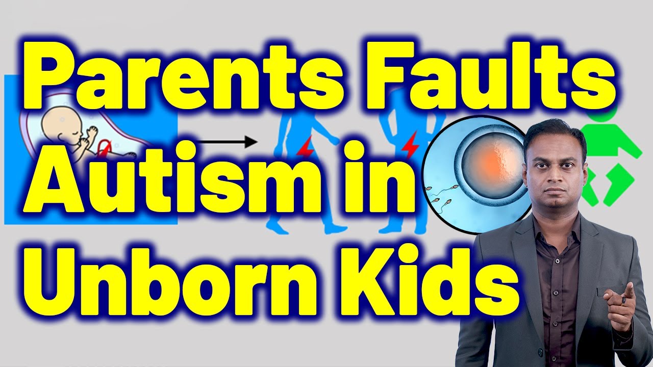 Parents Faults Causes Autism Spectrum Disorder ASD in Unborn Kids. Homeopathy Medicine Clinic