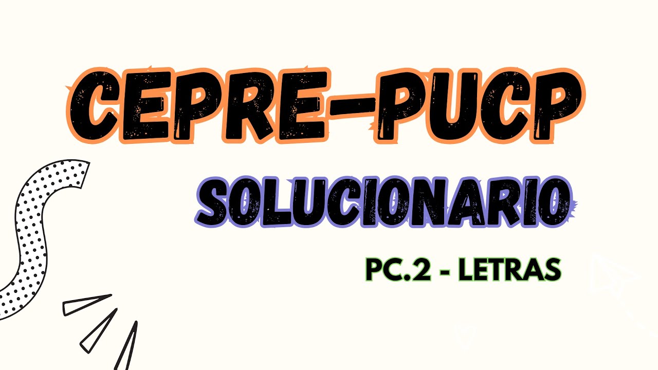 SOLUCIONARIO CEPREPUCP_ PC 2_LETRAS