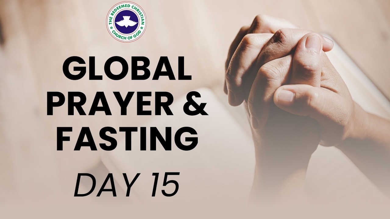 February 15, 2026 | Prayer & Fasting Day 15