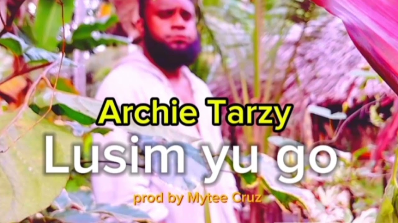 Archie Tarzy-Lusim yu go_(MDS)_2024 PNG Music_