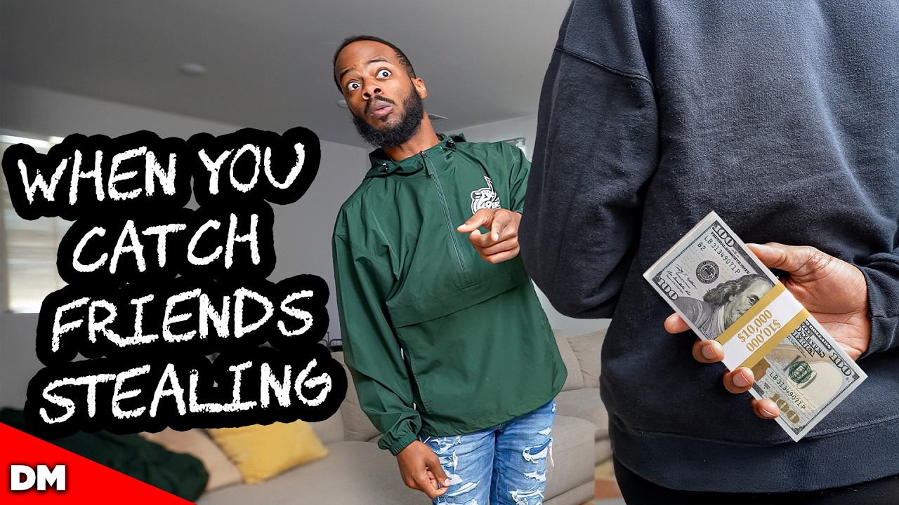 WHEN YOU CATCH FRIENDS STEALING...