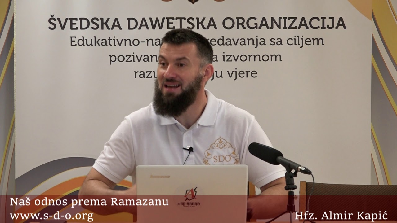 Hfz Almir Kapić - Naš odnos prema ramazanu