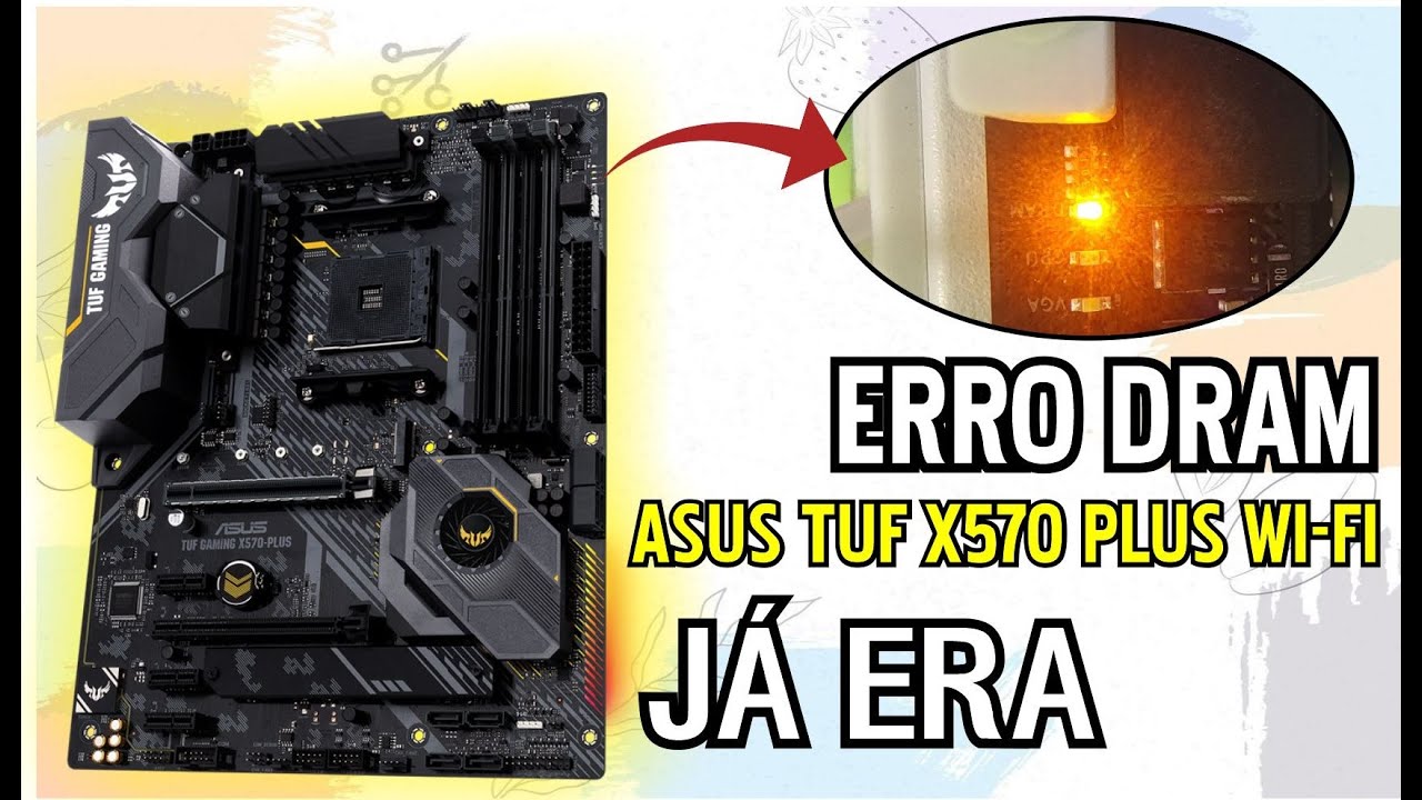 DEFEITO NA PLACA MÃE ASUS TUF GAMING X570 PLUS WI-FI | LUZ DRAM ACENDEU JÁ ERA!!!