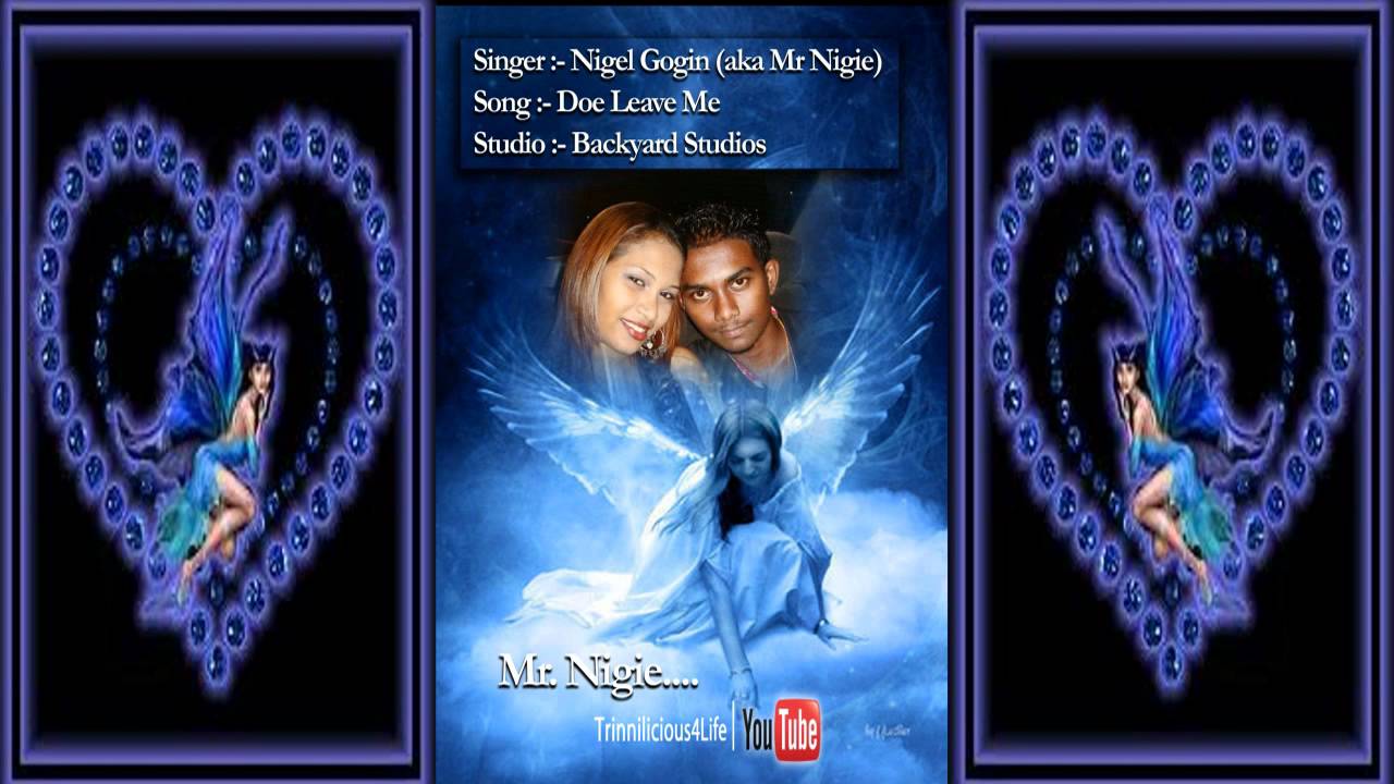 Nigel Gobin - Doe Leave Me ( 2k21 ) 5***** Chutney Music