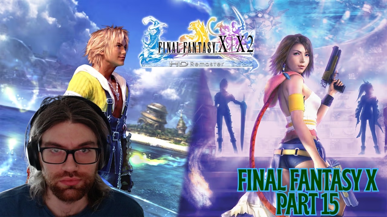 Final Fantasy X HD Remaster Part 15: Getting ALL CELESTIAL WEAPONS & AEONS, Dark Aeon Fights!
