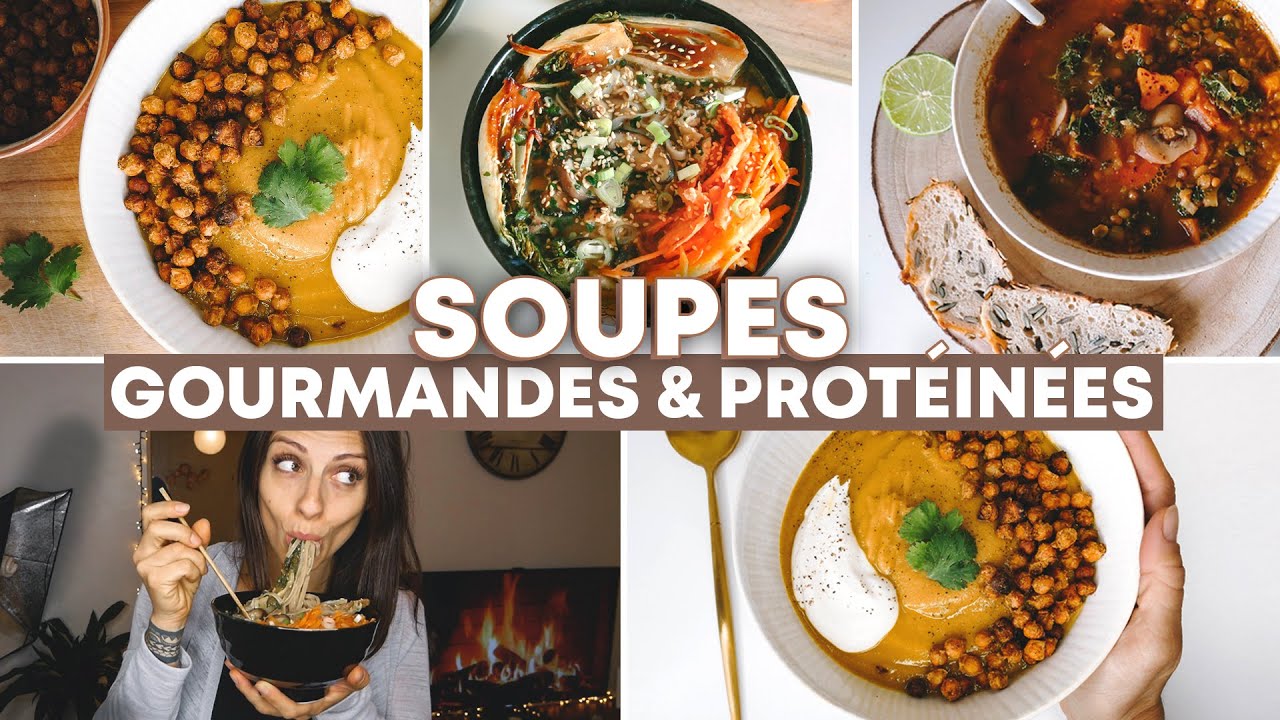 RECETTE HEALTHY : 3 recettes de soupes ULTRA gourmandes, protéinées et faciles pour le soir (Vegan🌱)