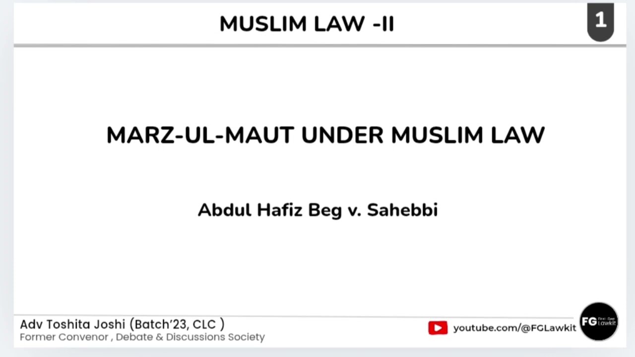 Marz Ul Maut I Abdul Hafiz Beg vs Sahebbi I Succession under Muslim Law - Testamentary - Family Law
