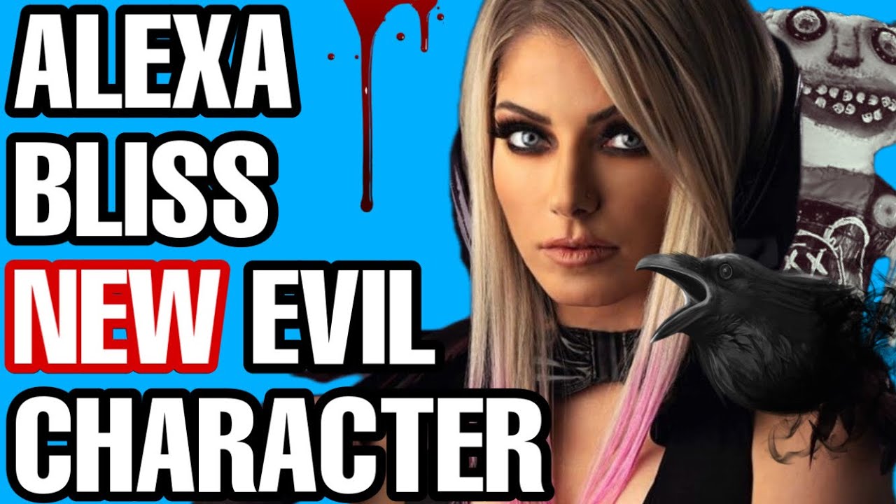 ALEXA BLISS NEW EVIL WWE CHARACTER!