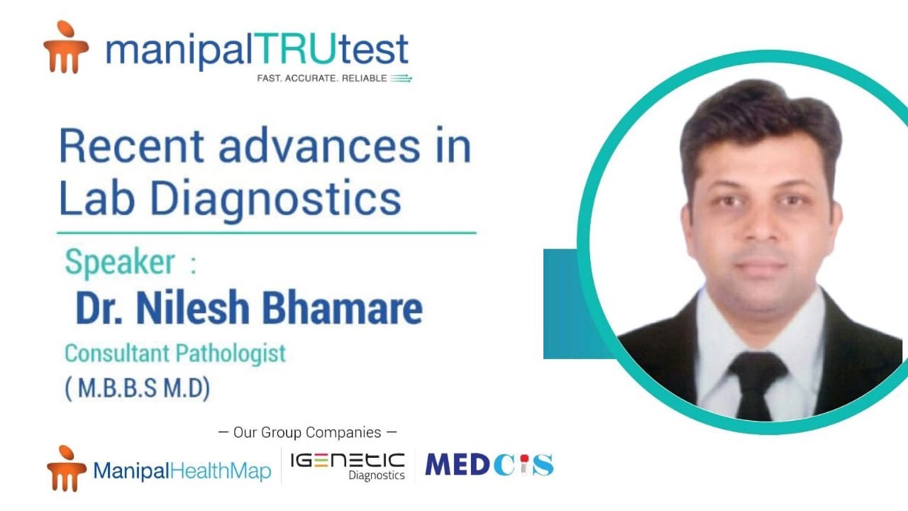 Latest Advances in Lab Diagnostics| Dr. Nilesh Bhamare | Consultant Pathologist | Manipal TRUtest