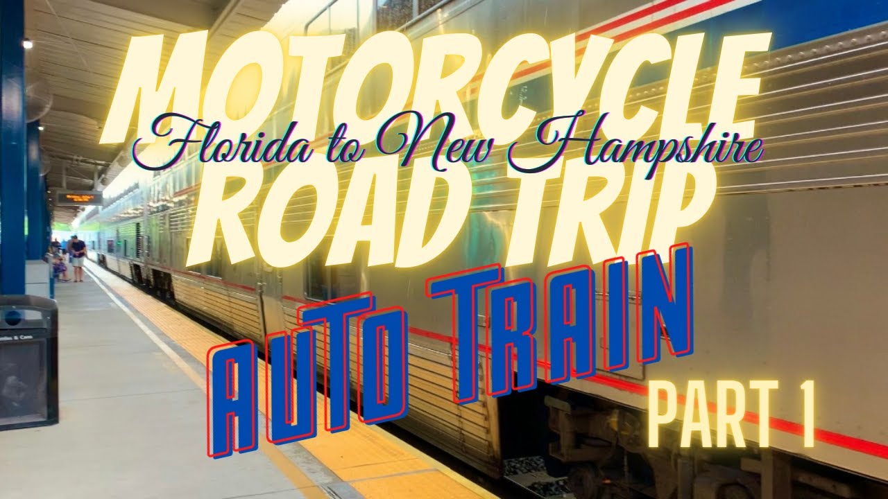 Motorcycle Road Trip from Florida to New Hampshire - Amtrak Auto Train - Part 1
