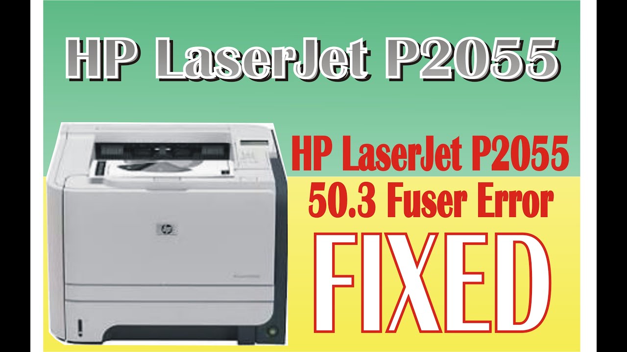 HP LaserJet P2055 50.3 Fuser Error Solved || #hp #canon #printer #repair #diy