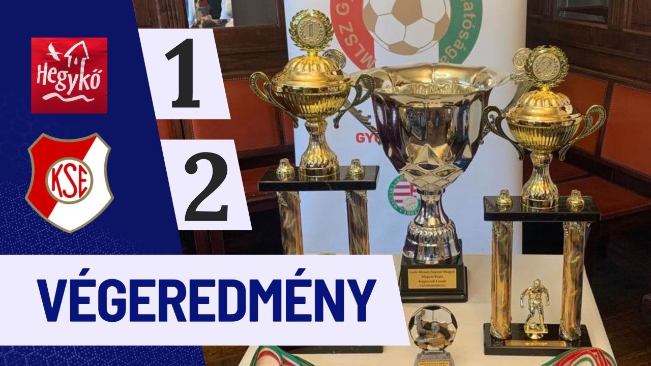 Hegykő - Kapuvár 1-2 | Bejutott a döntőbe a Kapuvári SE! | Varga Péter értékelése