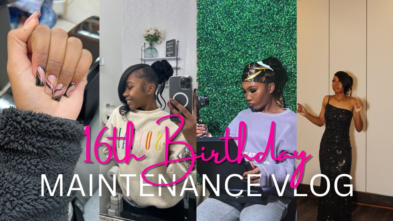 16TH BIRTHDAY MAINTENANCE VLOG | makeup, nails, eyebrows, hair, shopping, party, & more