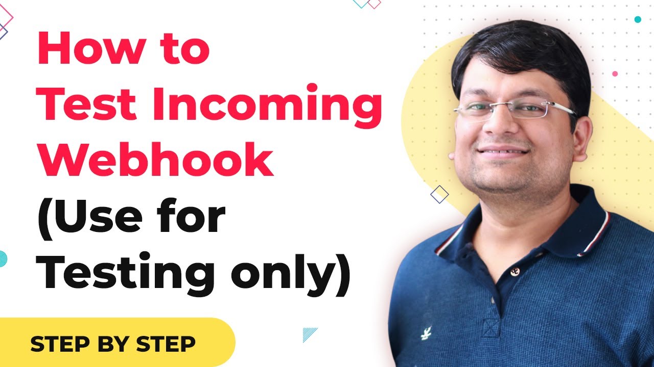 How to Test Incoming Webhook (Use for Testing only)