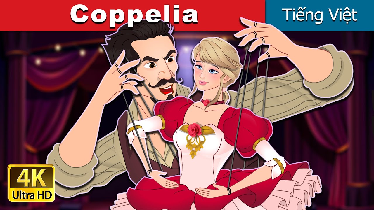 Coppelia | Coppelia in Vietnam | @VietnameseFairyTales