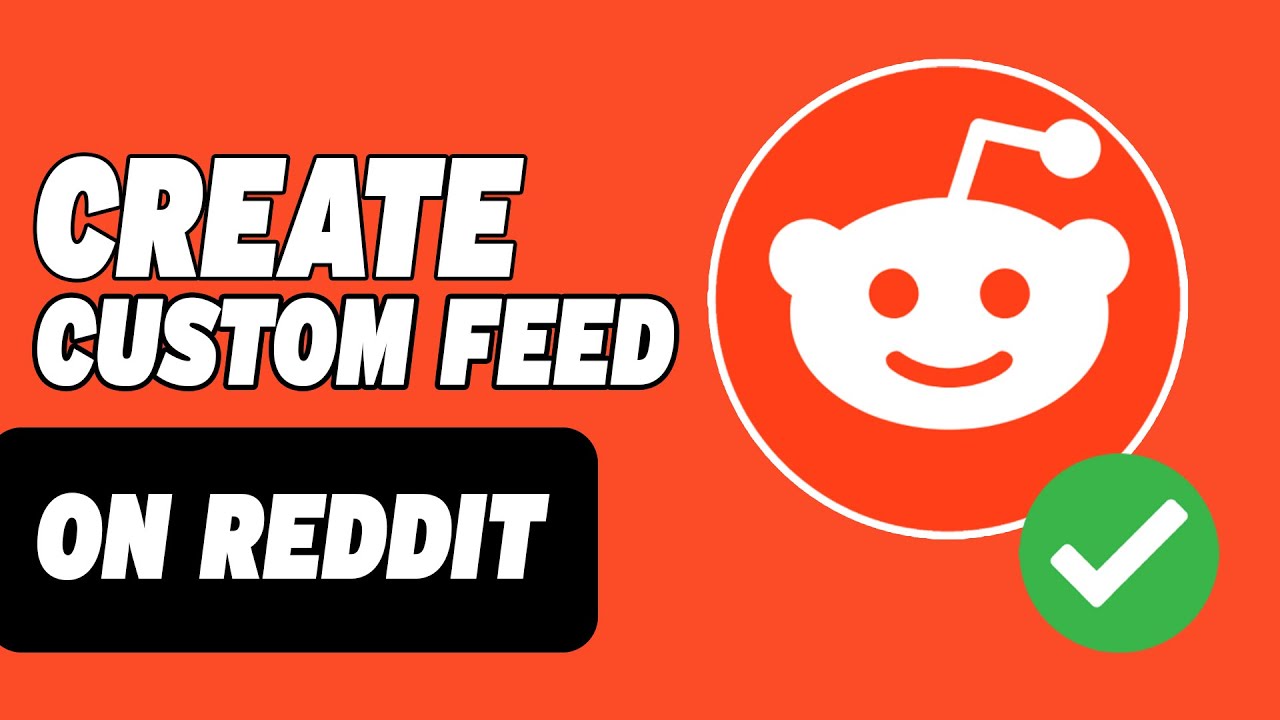 How To Create A Custom Feed on Reddit
