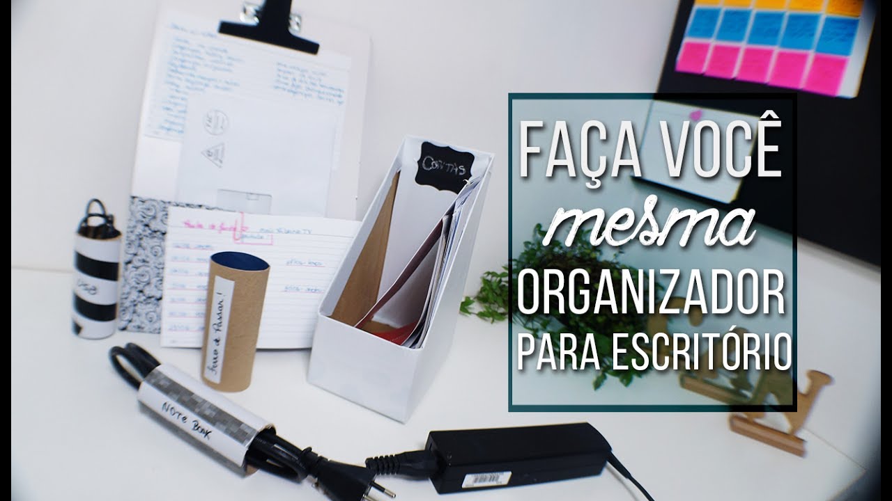 Organizadores para Escritório | Faça Você Mesma | Organização É Vida