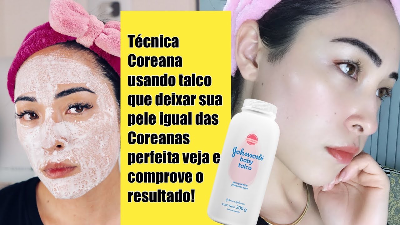 Técnica coreana usando talco que deixa sua pele igual das Coreana perfeita veja e comprove!
