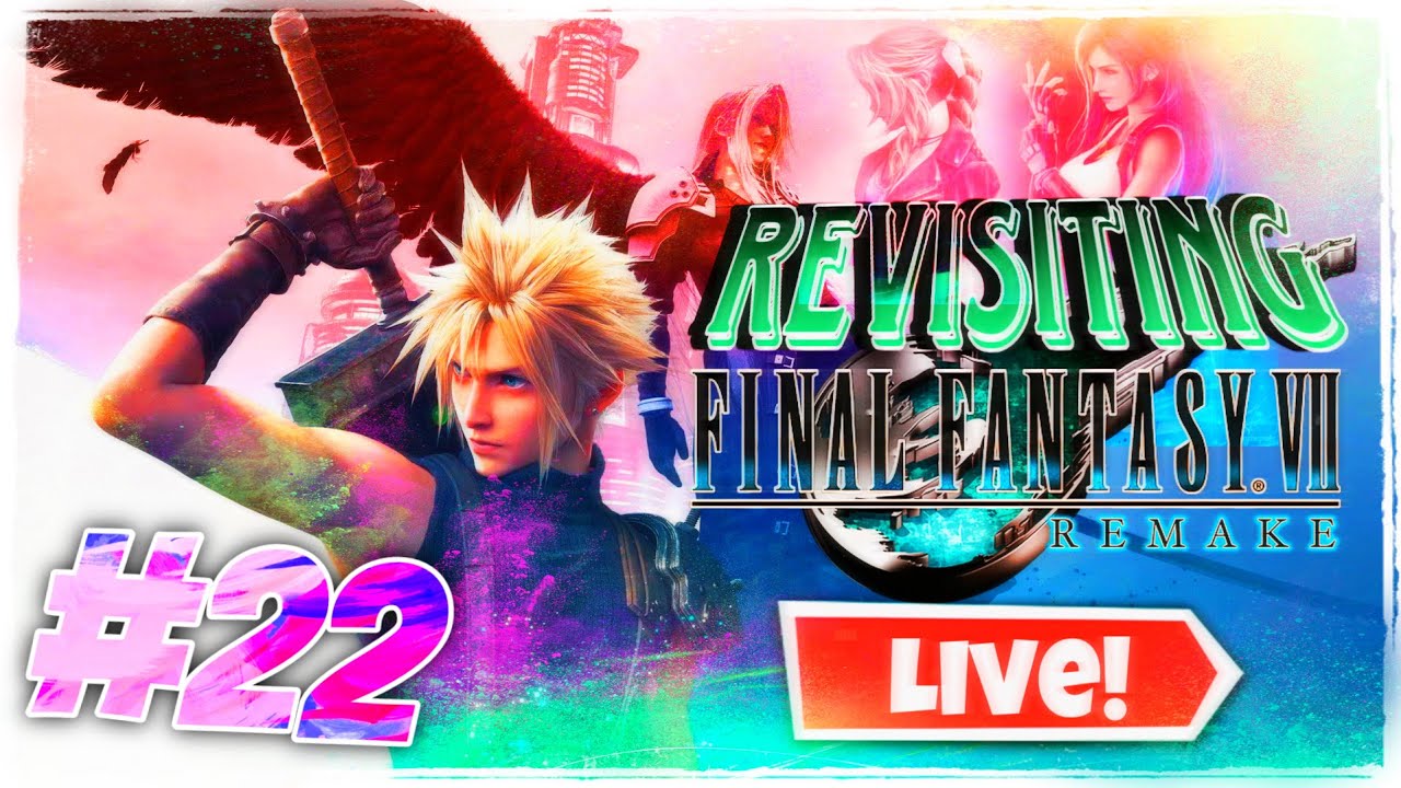 Final Fantasy VII Remake (Live Playthrough - PART 22) [No Commentary]