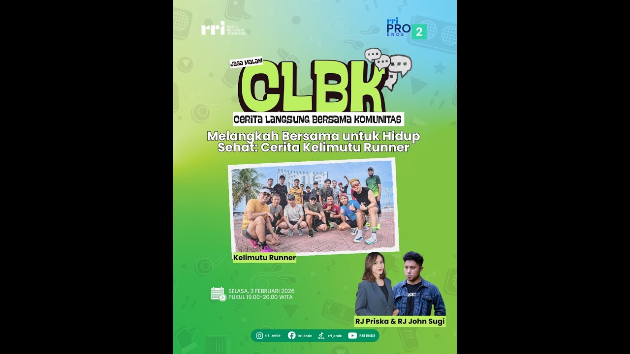 CLBK// Melangkah Bersama Untuk Hidup Sehat : Cerita Kelimutu Runner