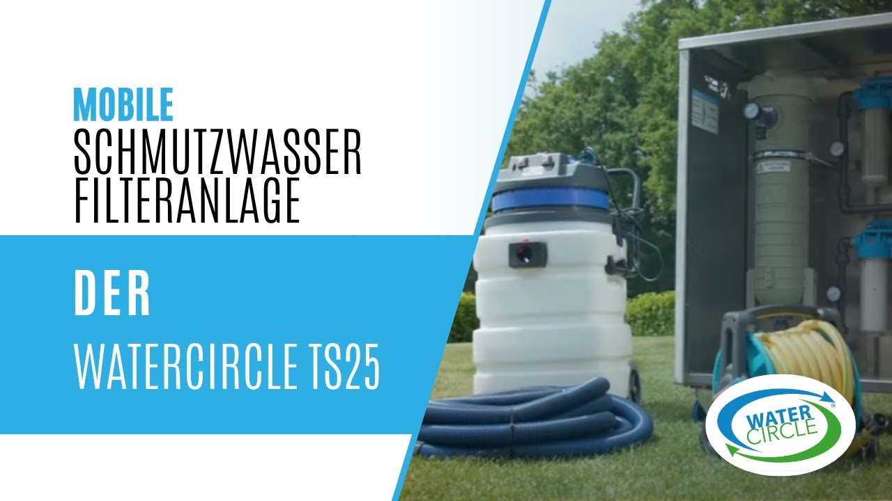 *NEU* Mobile Schmutzwasser Aufbereitungsanlage - Watercircle TS25, noch besser