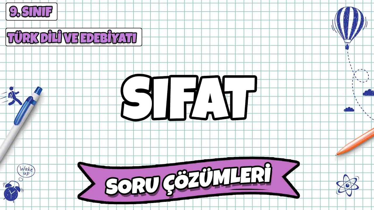 9. Sınıf Türk Dili ve Edebiyatı - Sıfat Soru Çözümleri | 2022