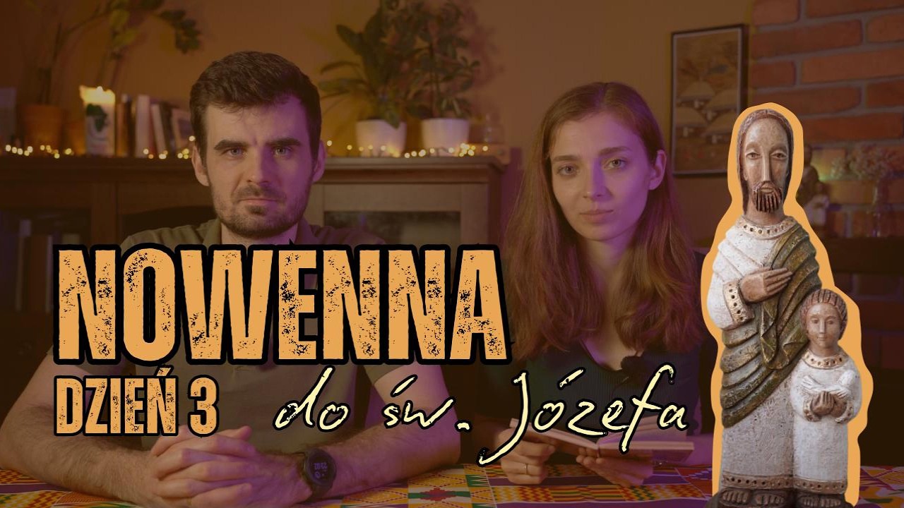 Nowenna do św. Józefa | Dzień 3  [Pokochajcie Misje]
