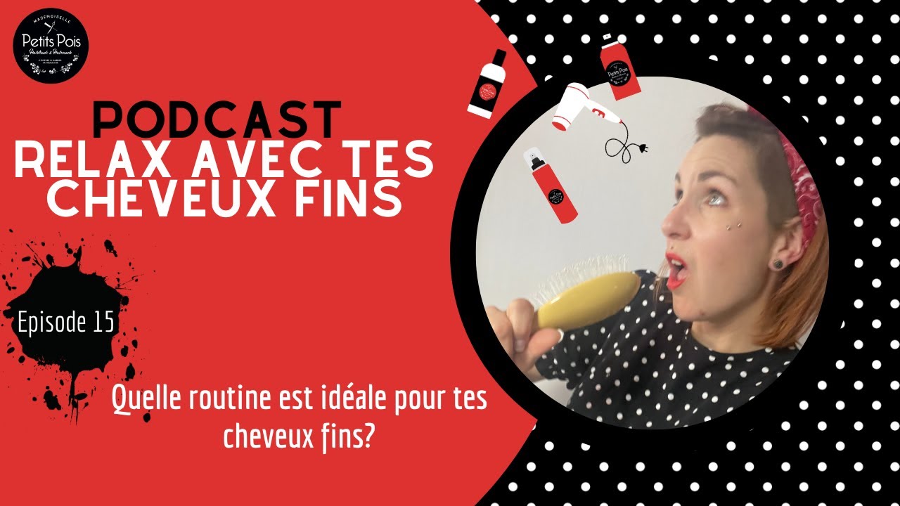 Quelle routine est idéale pour tes cheveux fins