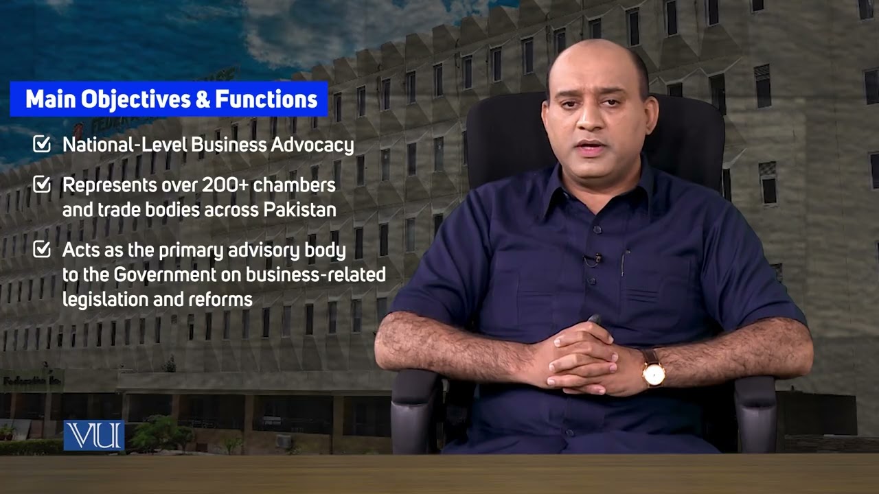 Federation of Pakistan Chambers of Commerce and Industry (FPCCI) | Business | MGT211_Topic142